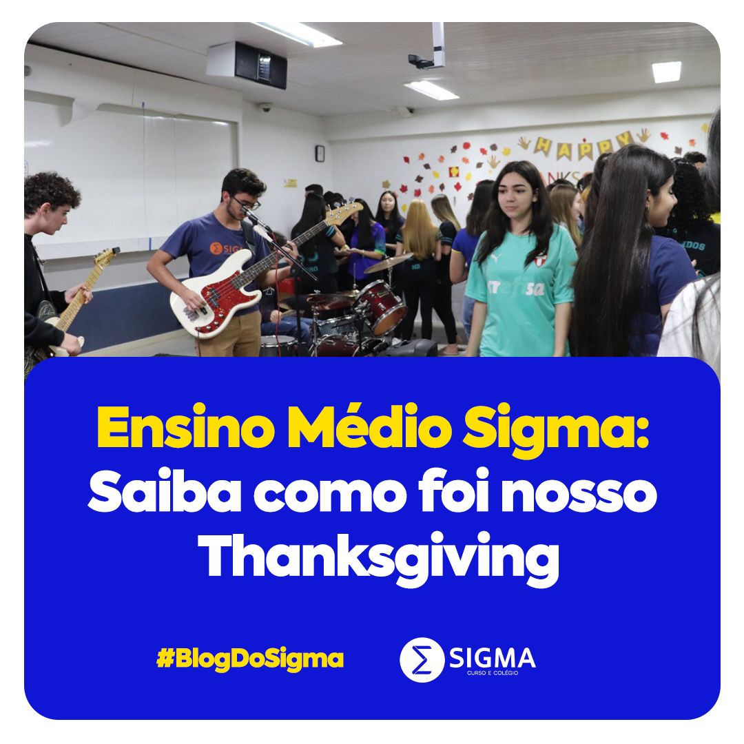 Ensino Médio do Colégio Sigma comemora Thanksgiving com celebração
