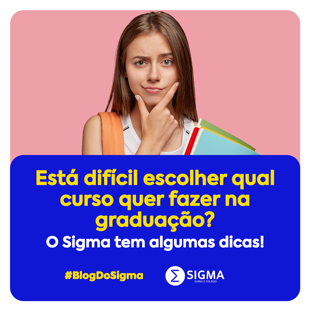 Dicas do Colégio Sigma para te ajudar na escolha da profissão  