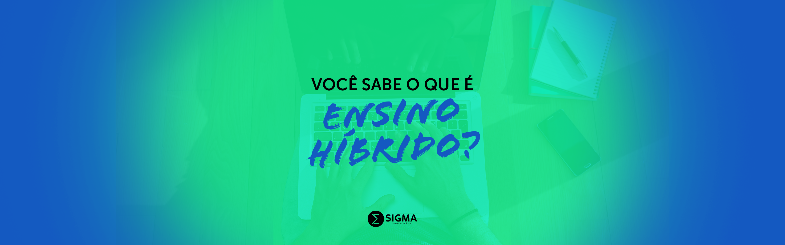 Ensino híbrido contempla o uso de tecnologias para facilitar a aprendizagem 