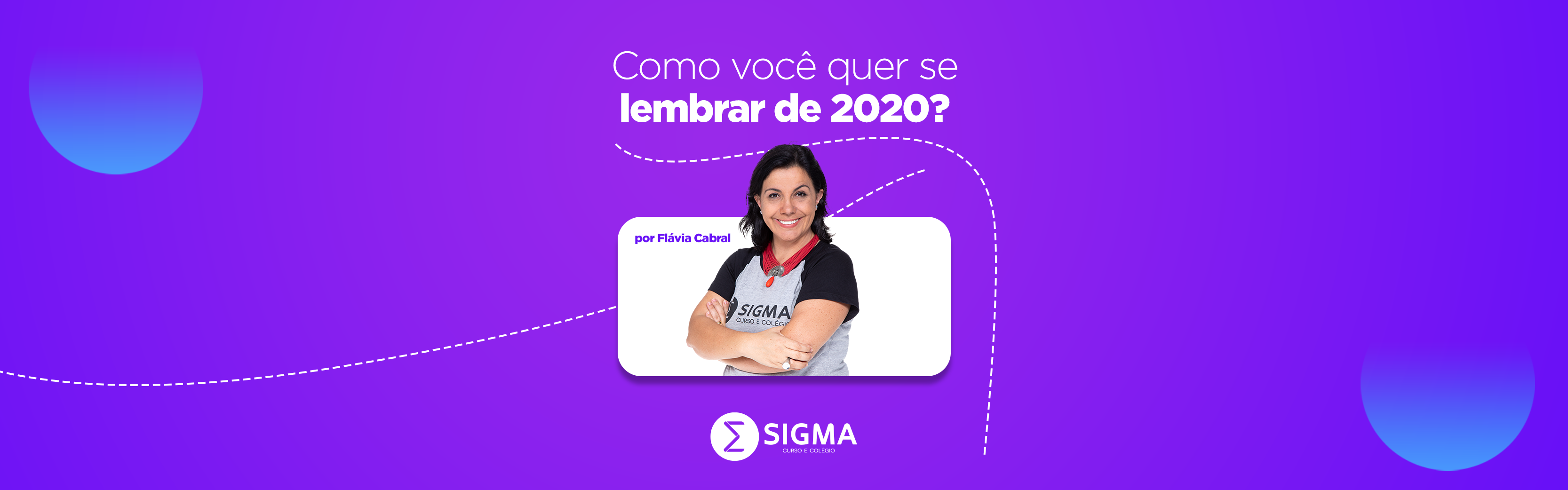 Como você quer se lembrar de 2020?