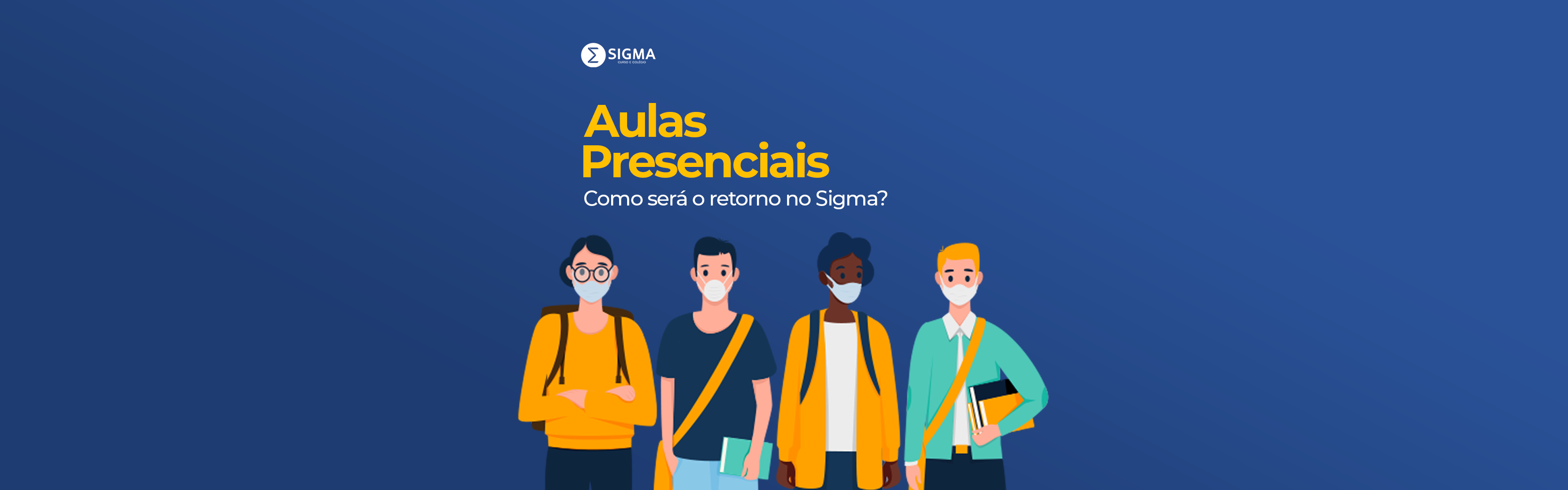 Como será o retorno às aulas presenciais no Sigma