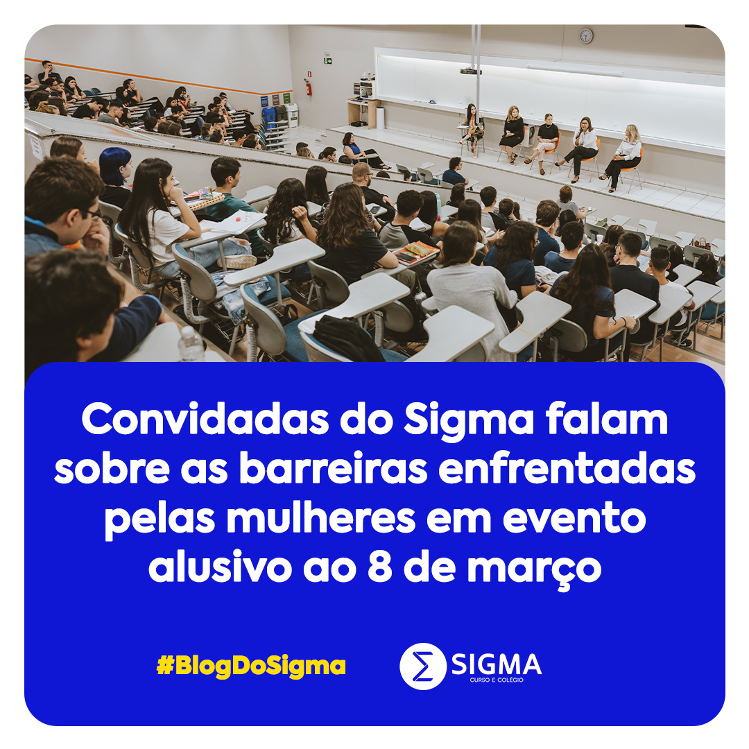 8 de março: Colégio Sigma promove debate sobre barreiras e oportunidades para mulheres