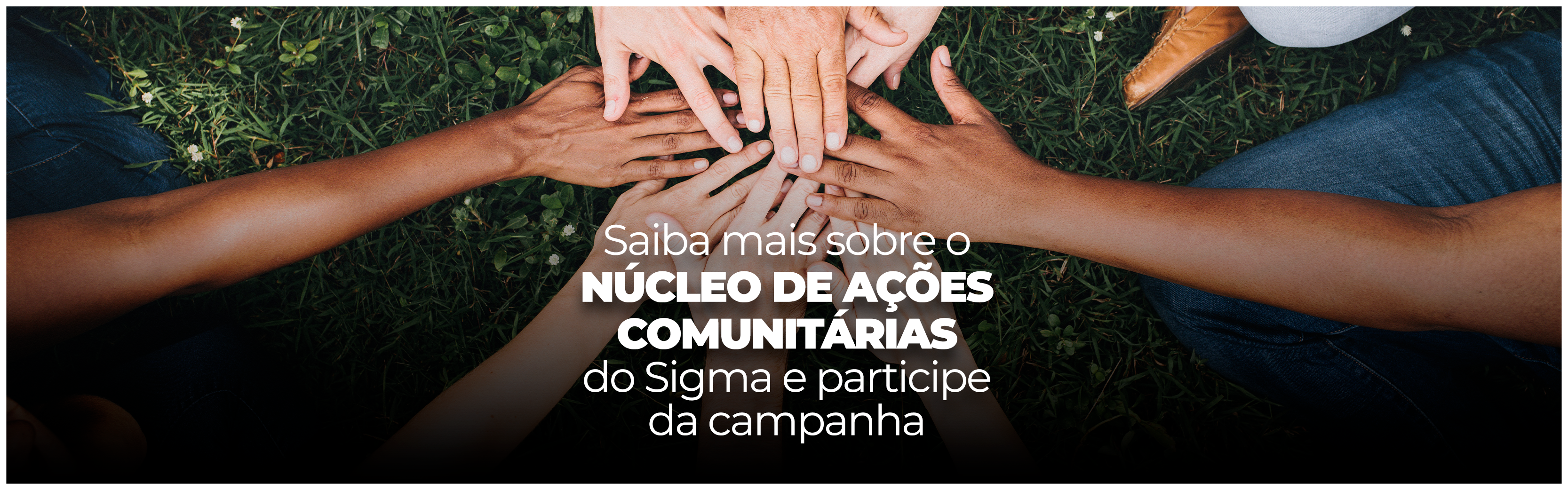 Conheça o trabalho comunitário realizado pelo Sigma e colabore com doações