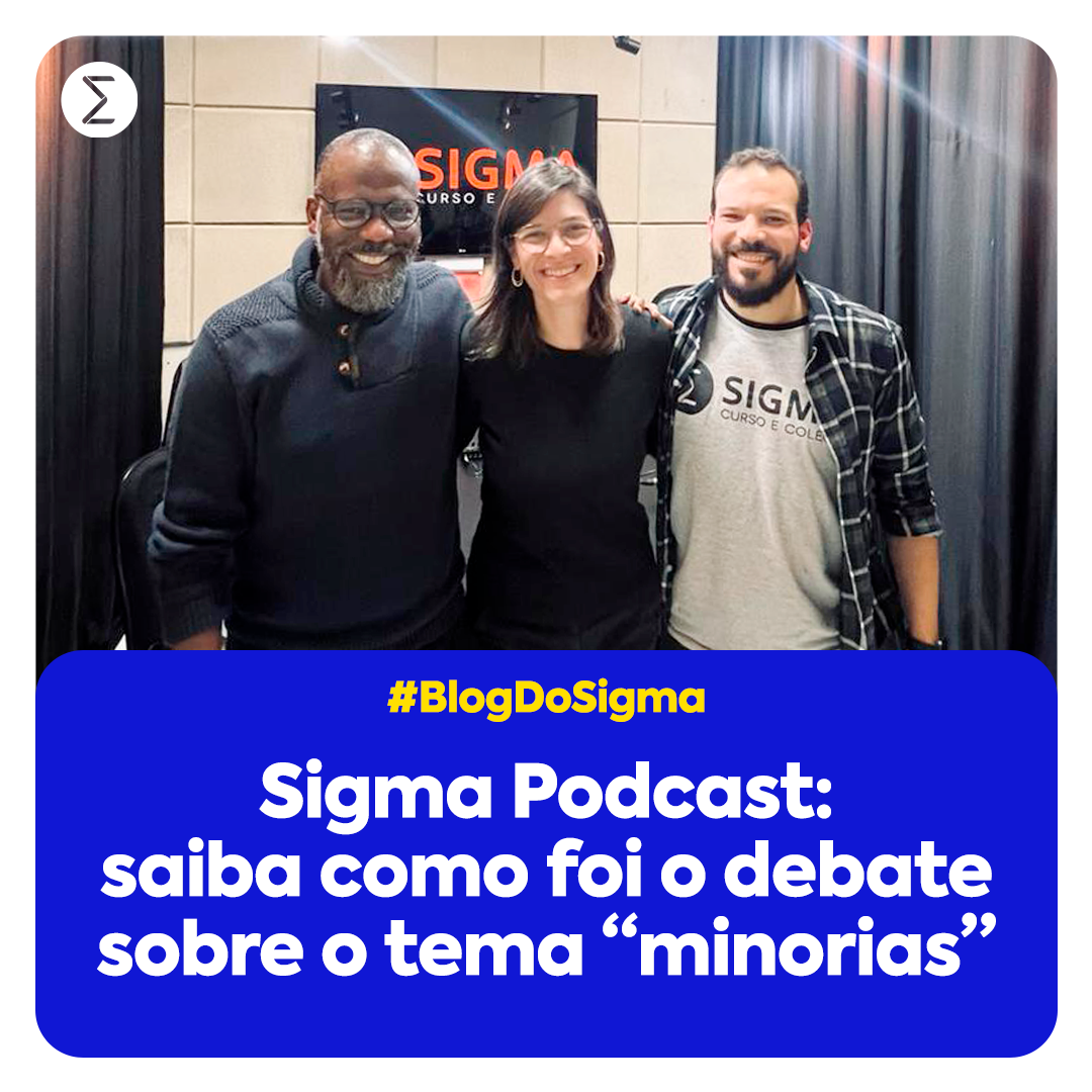 O que são minorias? Assunto foi debatido na primeira edição do Sigma Podcast
